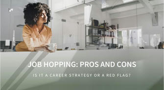 Job-Hopping Isn’t a Red Flag Anymore—If You Frame It Right
